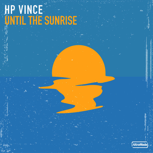 HP Vince - Until The Sunrise [AMM651]